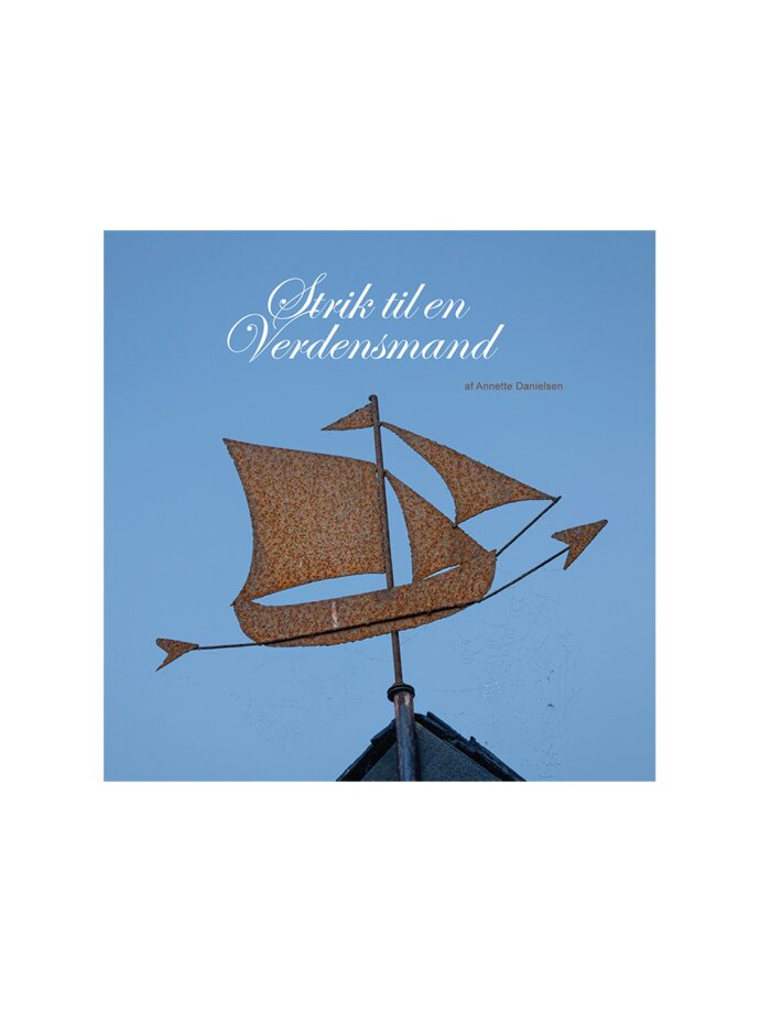 ANNETTE DANIELSEN, Strik til en verdenmand