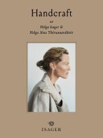 Isager Yarn - HELGA ISAGER og HELGA JÓNA THÓRUNNARDÓTTIR, Handcraft