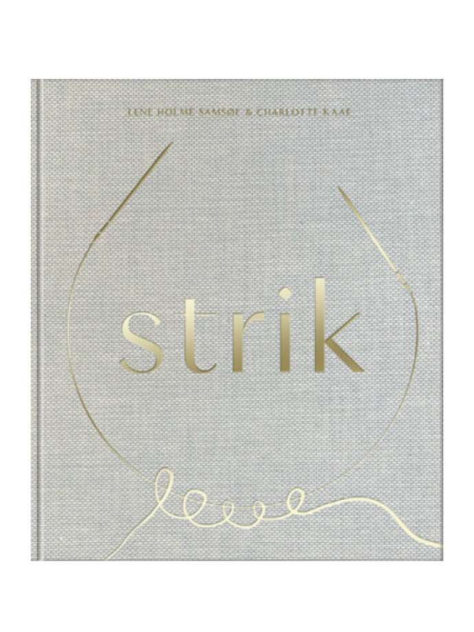 LENE HOLME SAMSØE & CHARLOTTE KAAE, Strik