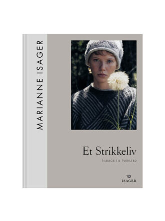 Isager Yarn - MARIANNE ISAGER, Et Strikkeliv