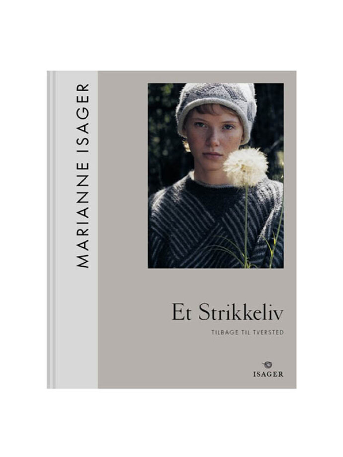 Isager Yarn - MARIANNE ISAGER, Et Strikkeliv