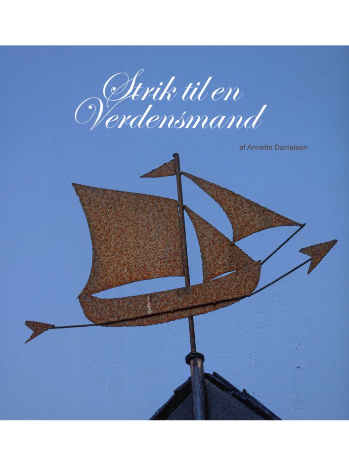 ANNETTE DANIELSEN, Strik til en verdenmand